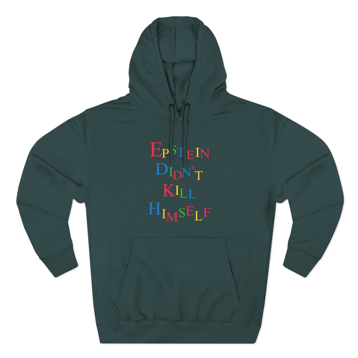Epstein Didn't Kill Himself - Hoodie